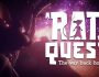 A Rat's Quest: The Way Back Home est une histoire de Romeo et Juliette, à propos d'un rat et d'une souris.