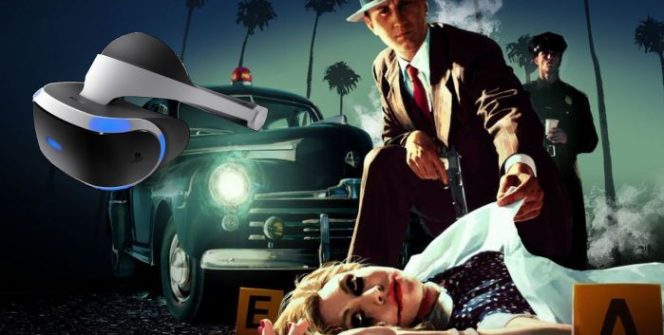 Il semble que L.A. Noire: The VR Case Files, sorti en décembre 2017 (sur Oculus Rift et HTC Vive), arrive sur la PlayStation 4, ce qui signifie qu'un port PlayStation VR est en développement.