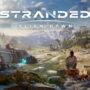 Stranded : Alien Dawn, un jeu de simulation de survie se déroulant à la surface d'une planète extraterrestre, a été annoncé pour PC - il sortira en accès anticipé en octobre.