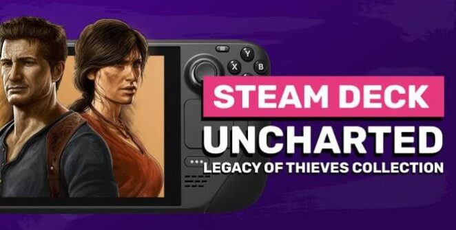 STEAM DECK TEST - En tant que port PC en général, Uncharted : Legacy of Thieves Collection n'est pas si mal. Pour la plupart.