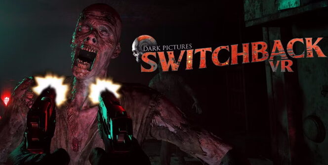 Le développeur Supermassive Games a dévoilé ce que les joueurs obtiendront en précommandant le prochain jeu de tir d'horreur The Dark Pictures : Switchback VR.