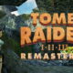 Tomb Raider I-III Remastered arrive bientôt sur Nintendo Switch, PC, PlayStation et Xbox !