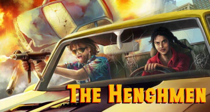 The Henchmen : un mélange rétro avec une touche moderne ? [VIDEO]